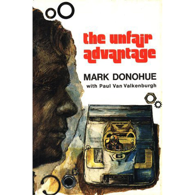 The Unfair Advantage Mark Donohue Driving Journey Book