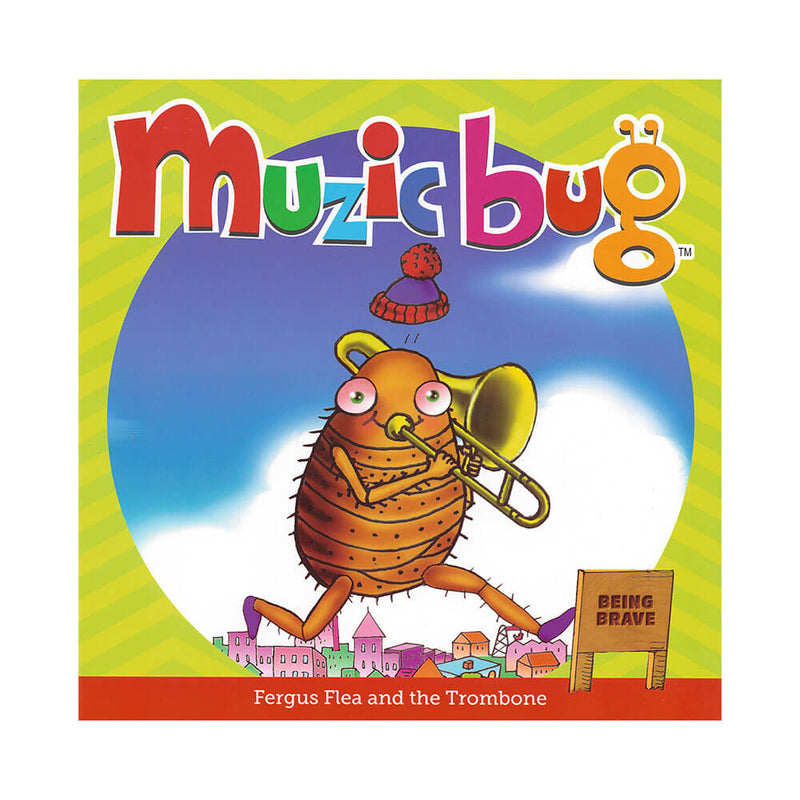 Muzicbug Fergus Flea & the Trombone Picture Book